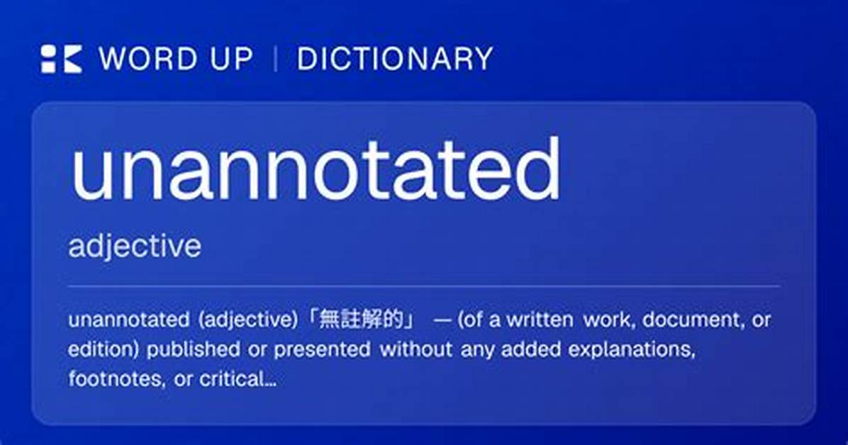 Is Unannotated a Word?