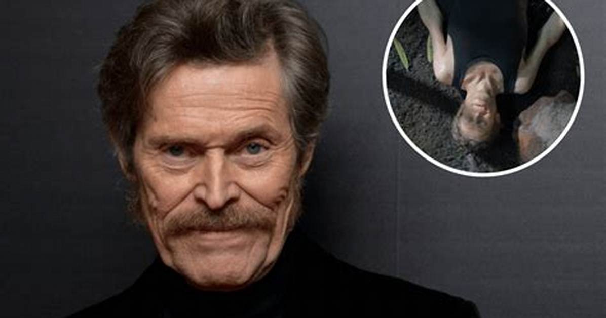 Is William Defoe Gay? Exploring the Life, Career, and Personal Journey of the Renowned Actor