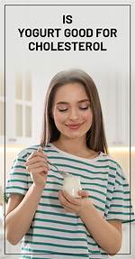 Is Yogurt Good for Cholesterol?