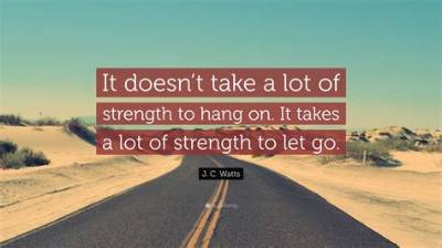 J. C. Watts: 'It Doesn't Take a Lot of Strength to Hang On. It Takes a Lot of Strength to Let Go.'