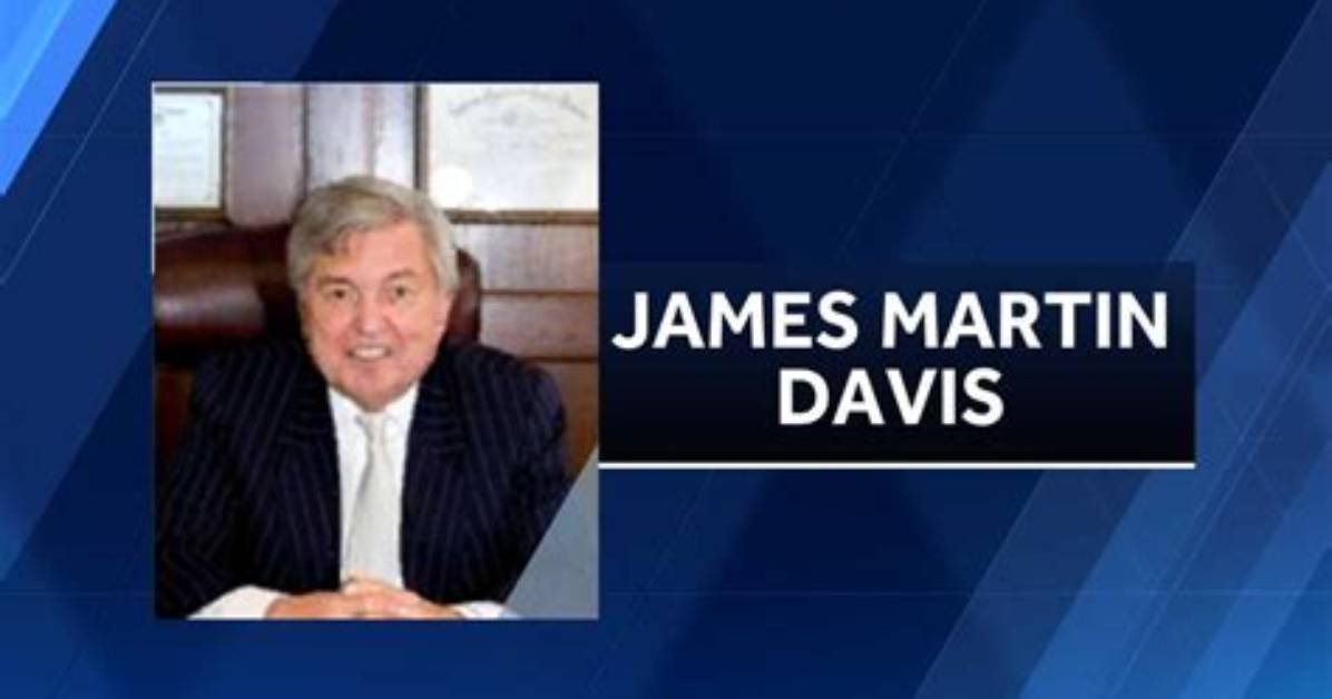 James Martin Davis Dies at the Age of 75 Meet His Wife And
