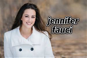 Jennifer Fauci: the Rising Star in the Spotlight