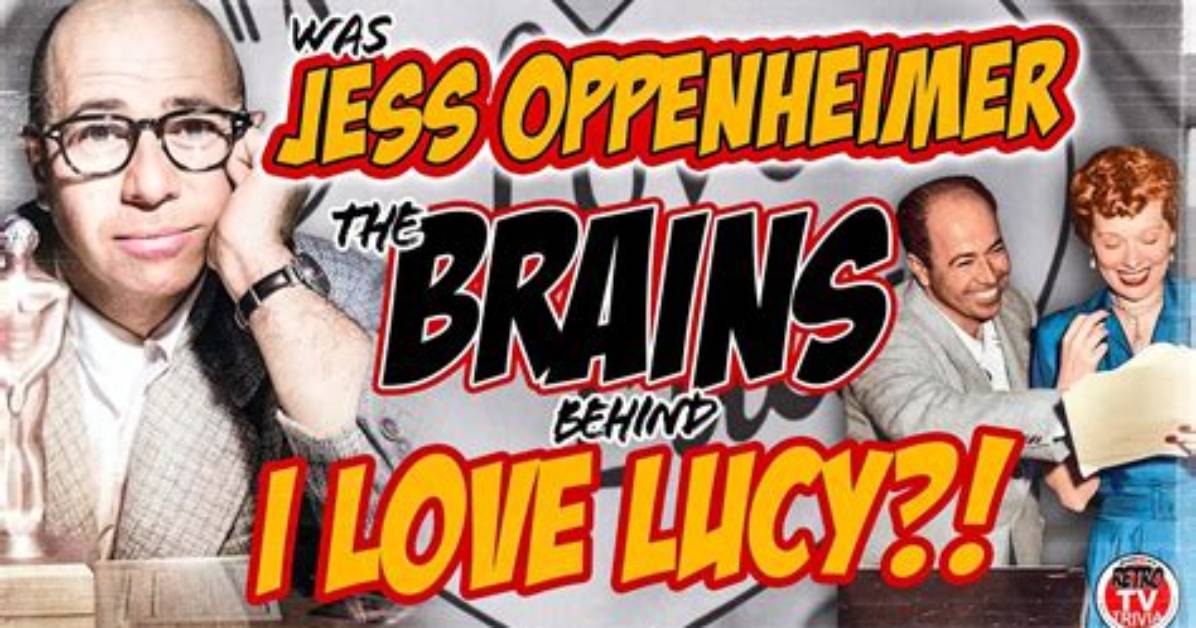 Jess Oppenheimer: the Mastermind Behind I Love Lucy and Beyond