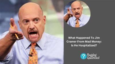 Jim Cramer Hospitalized: the Untold Story Behind the Stock Market Guru's Health Struggles