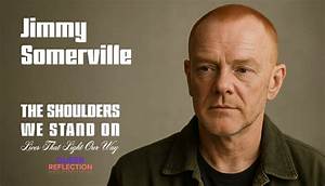 Jimmy Somerville Partner: a Comprehensive Look into the Life and Relationships