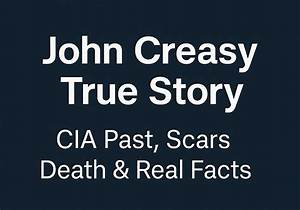 John Creasy's True Story: a Real-Life Narrative