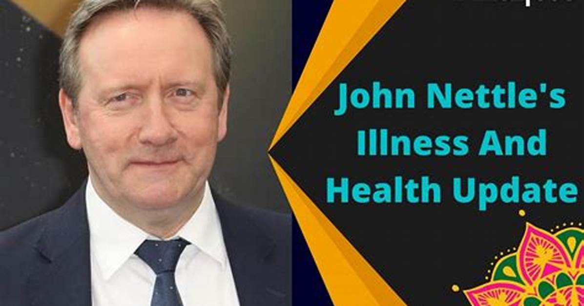 John Nettles Heart Attack: Latest Updates & Impact