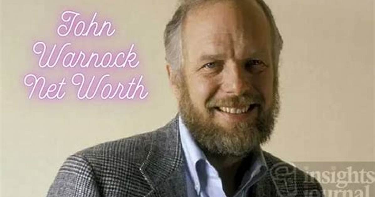 John Warnock Net Worth How Much Is John