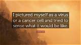 Jonas Salk: 'I Pictured Myself as a Virus or a Cancer Cell and Tried to Sense What It Would Be Like.'