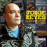Jorge Reyes: a Comprehensive Look into the Life and Legacy of a Remarkable Figure