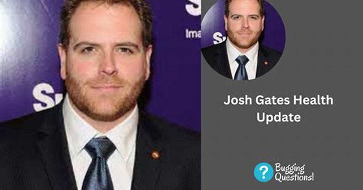 Josh Gates Hospitalized: Update & Details