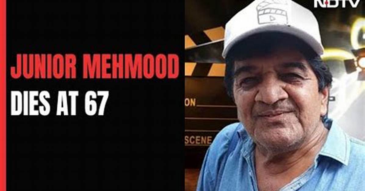 Junior Mehmood Death Cause and Obituary: What Happened to Naaem Sayyed? - Sarkariresult