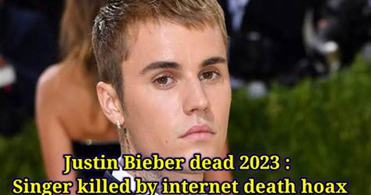 Justin Bieber S Death Hoax The