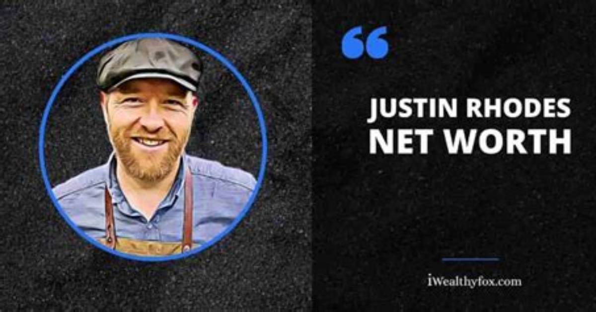 Justin Rhodes Net Worth 2024
