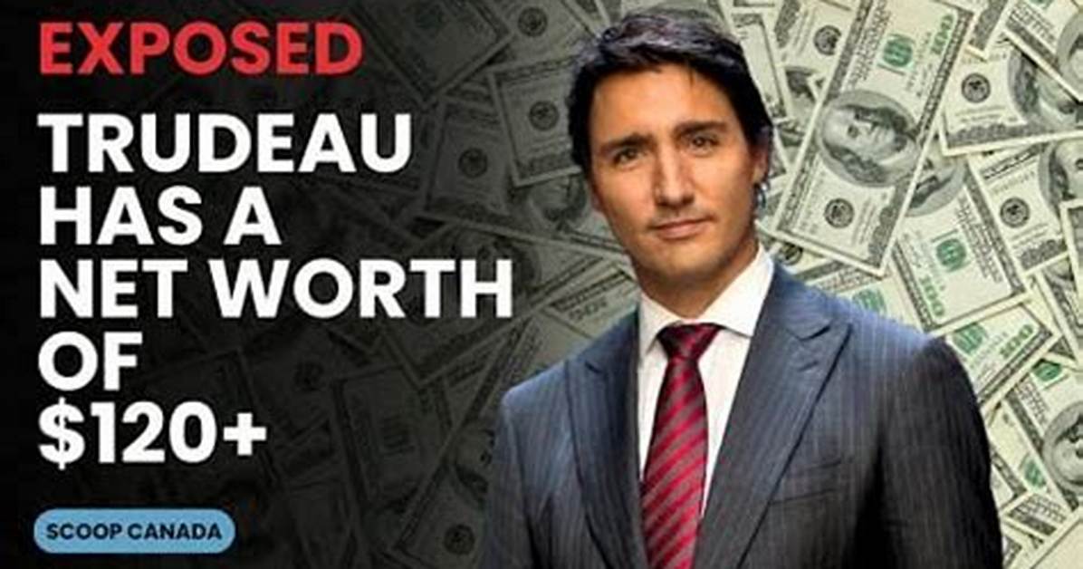 Justin Trudeau's Remarkable Net Worth Increase: a Forbes Perspective