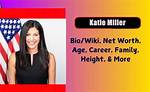 Katie Miller Height, Weight, Net Worth, Age, Birthday, Wikipedia, Who, Instagram, Biography