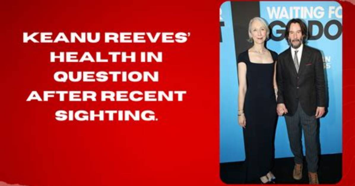 Keanu Reeves' Health: Exploring Recent Developments and Concerns