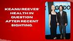 Keanu Reeves' Health: Exploring Recent Developments and Concerns