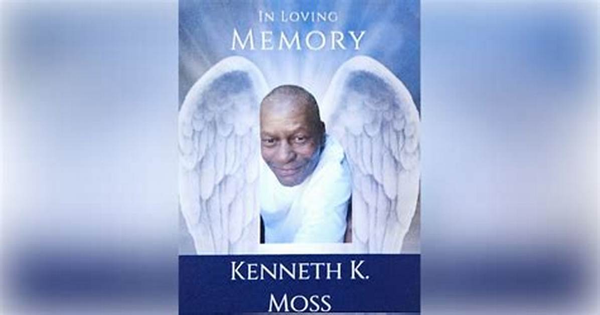 Kenneth Moss Obituary Death Cause And