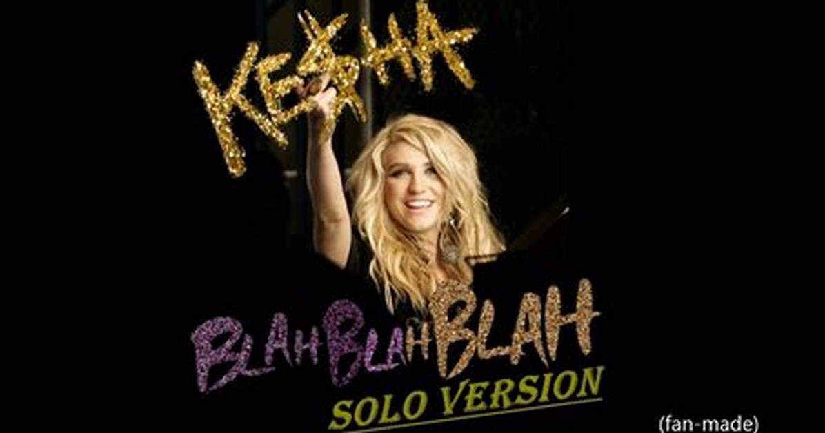 Kesha 3Oh!3 - Blah Blah Blah: Find the Lyrics & More
