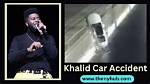 Khalid Involved in Serious Car Accident