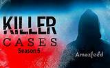 Killer Cases Season 5 Release Date: Recap, Cast, Review, Spoilers, Streaming, Schedule & Where to Watch? - Sarkariresult