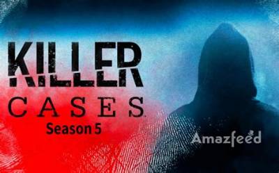 Killer Cases Season 5 Release Date: Recap, Cast, Review, Spoilers, Streaming, Schedule & Where to Watch? - Sarkariresult