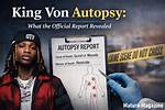 King Von Autopsy: Exclusive Details & Findings