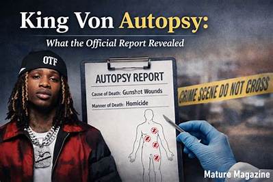 King Von Autopsy Report: Shocking Details Revealed