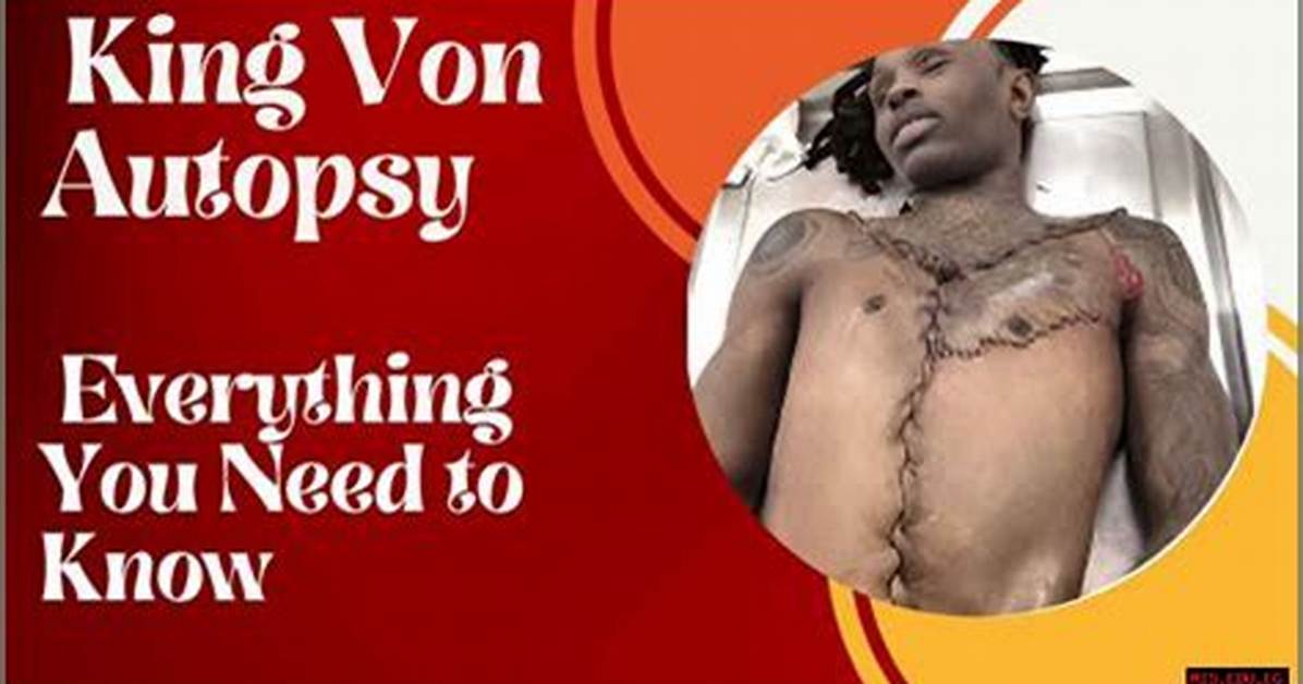 King Von's Autopsy Body Revealed