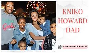 Kniko Howard Dad: Unveiling the Story Behind the Viral Sensation