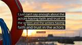 Kyle Chandler: 'I Just Can't Say Enough About the Actors Having Faith and Trust in the Writers and the Writers Having Faith and Trust in the Actors.'