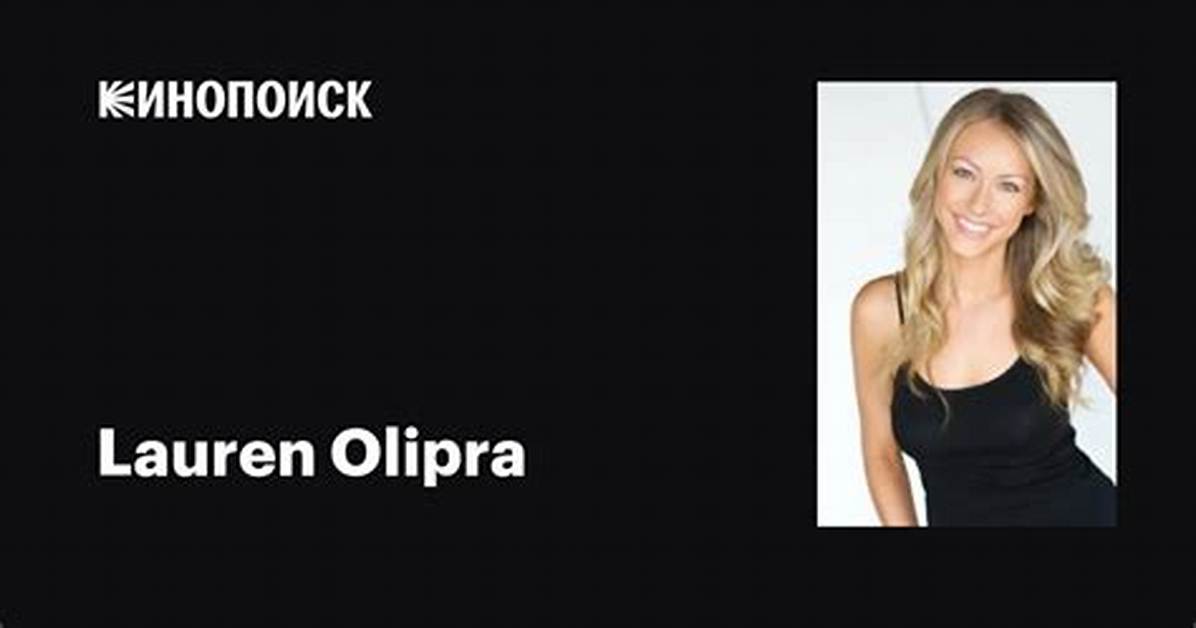 Lauren Olipra Net