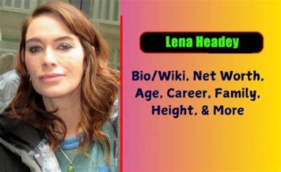 Lena Headey Height, Weight, Net Worth, Age, Birthday, Wikipedia, Who, Instagram, Biography