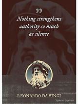 Leonardo Da Vinci: 'Nothing Strengthens Authority So Much as Silence.'