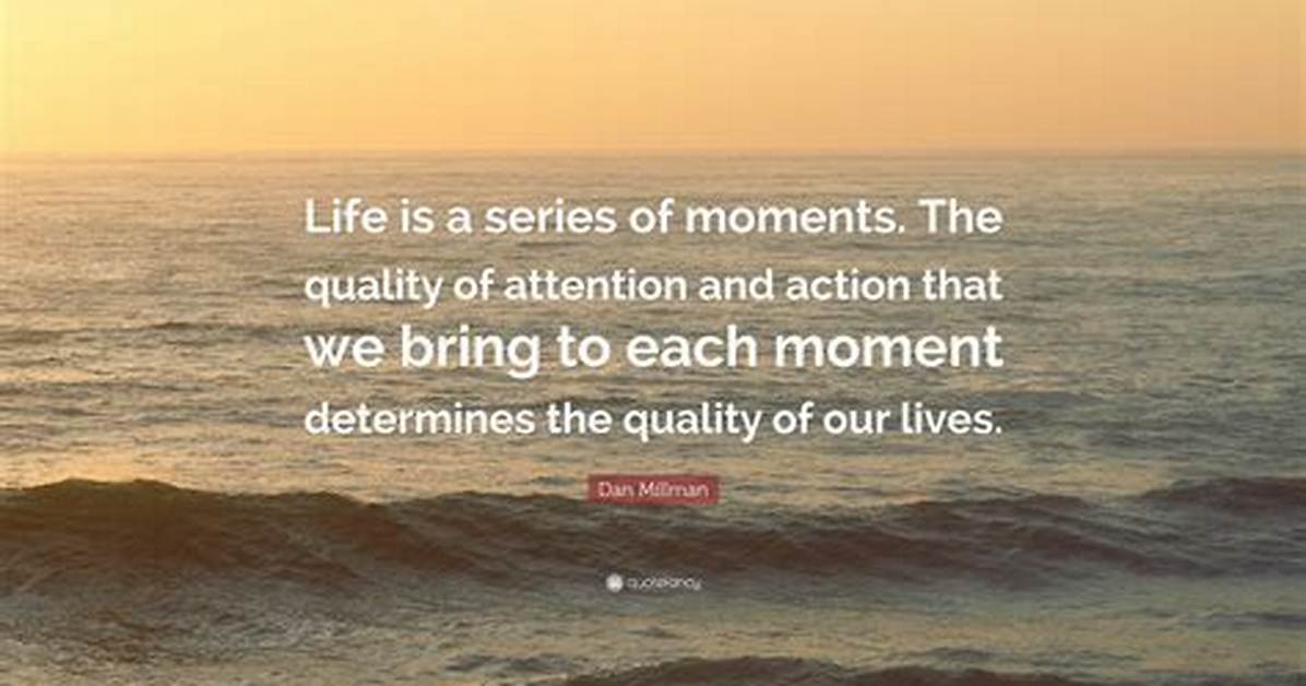Life Is Moments Quotes