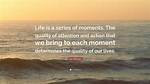 Life Is Moments Quotes