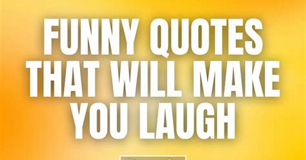 Life's Funny & Inspiring Quotes: Laughter & Wisdom