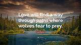 Lord Byron: 'Love Will Find a Way Through Paths Where Wolves Fear to Prey.'