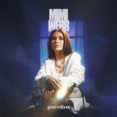 Lyrics & Translations of Good Without by Mimi Webb
