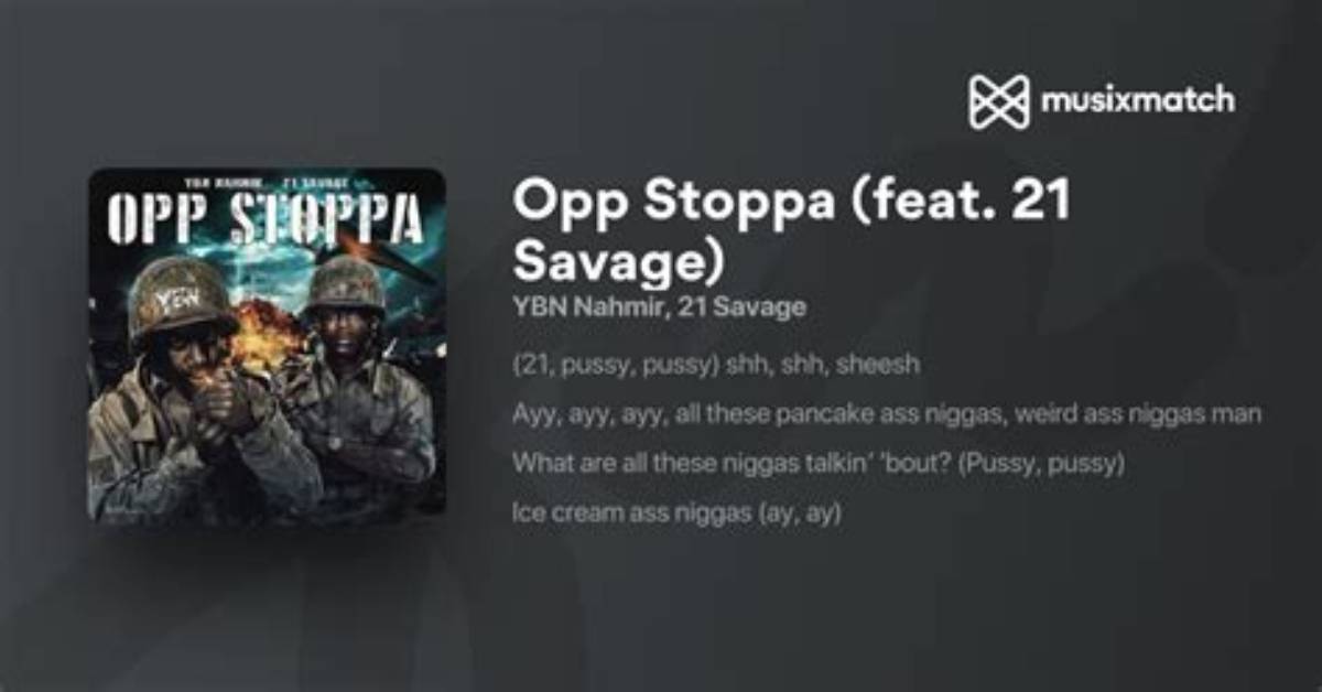 Lyrics Translations of Opp Stoppa by 21 Savage Ybn