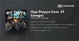 Lyrics & Translations of Opp Stoppa by 21 Savage & Ybn Nahmir