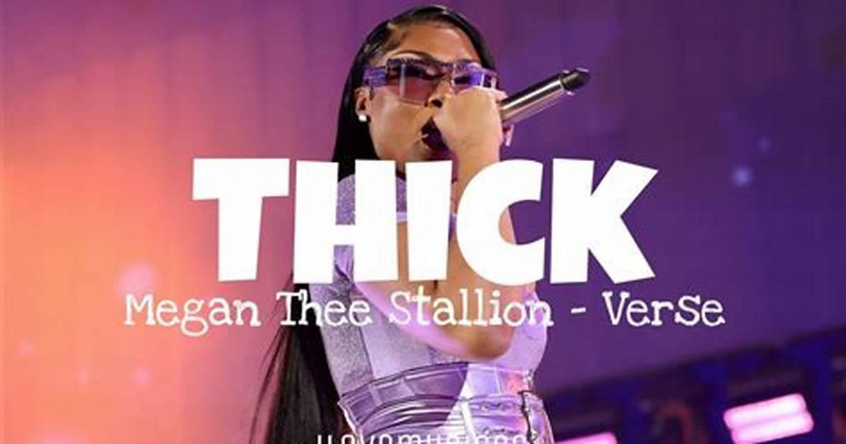 Lyrics Translations of Thick Remix by Megan