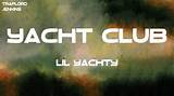 Lyrics & Translations of Yacht Club by Lil Yachty & Juice Wrld
