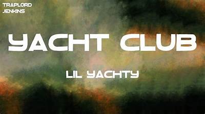 Lyrics & Translations of Yacht Club by Lil Yachty & Juice Wrld