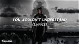 Lyrics & Translations of You Wouldn't Understand by Rod Wave