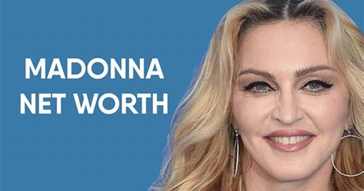 Madonna Net Worth - Blinkx