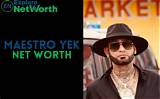 Maestro Yek Height, Weight, Net Worth, Age, Birthday, Wikipedia, Who, Nationality, Biography