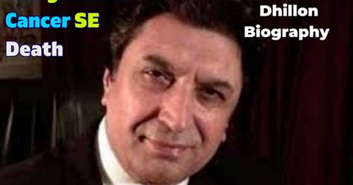 Mangal Dhillon Death Cause and Obituary: Actor Died of Cancer