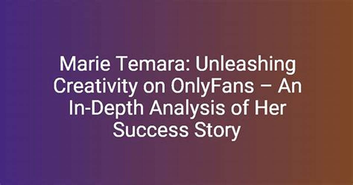 Maria Onlyfans: Exploring the Rise and Impact of a Digital Sensation